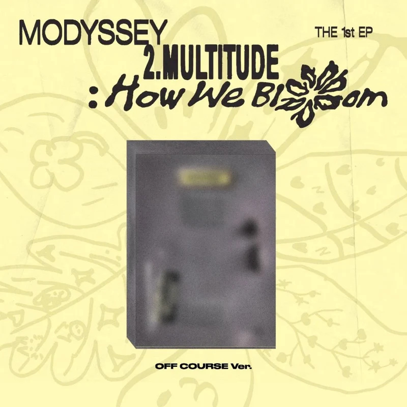 MODYSSEY - 2.MULTITUDE: HOW WE BLOOM