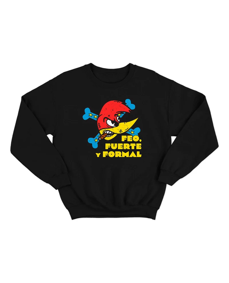 Loquillo - Sudadera Clásica Unisex "Feo, Fuerte y Formal II"