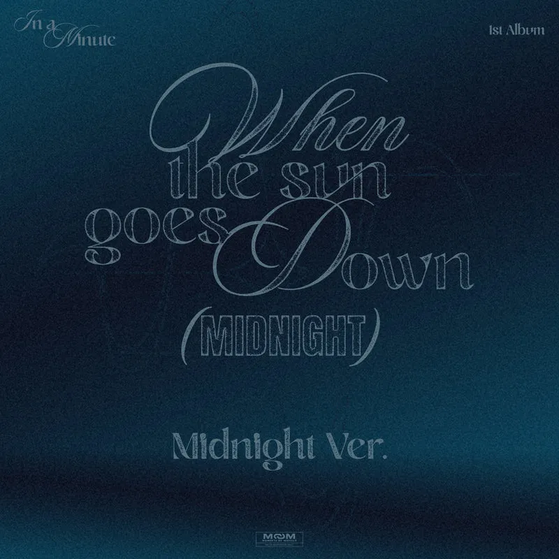 IN A MINUTE - When the sun goes down : Midnight (Midnight ver.)