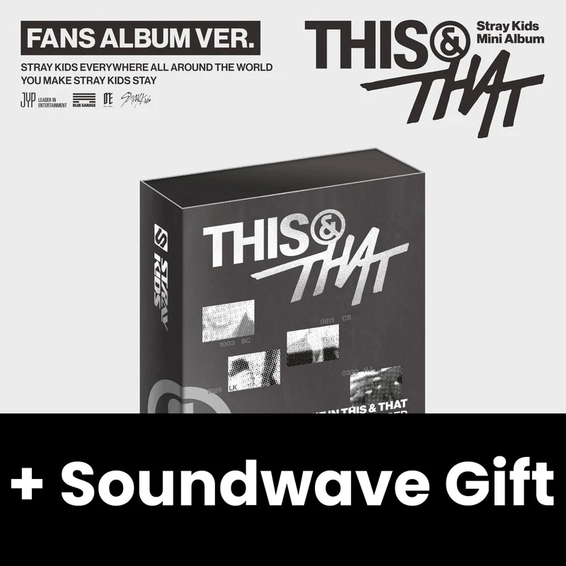 STRAY KIDS - THIS & THAT (FANS ALBUM VER.) + Soundwave Gift