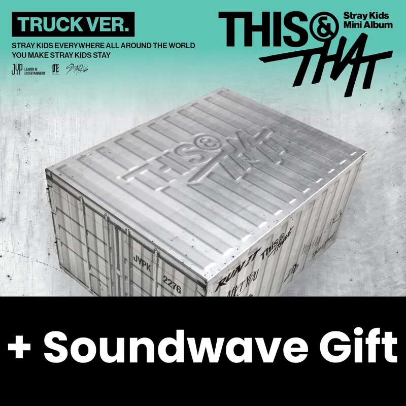 STRAY KIDS - THIS & THAT (TRUCK VER.) (LIMITED) + Soundwave Gift