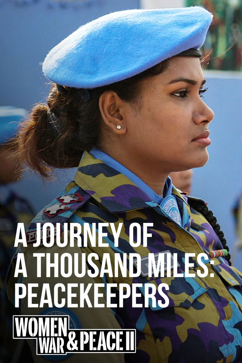 A Journey of a Thousand Miles: Peacekeepers