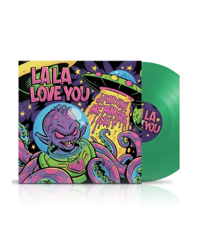 La La Love You - LP Vinilo verde transparente "¿Por Que Me Miráis Así?"