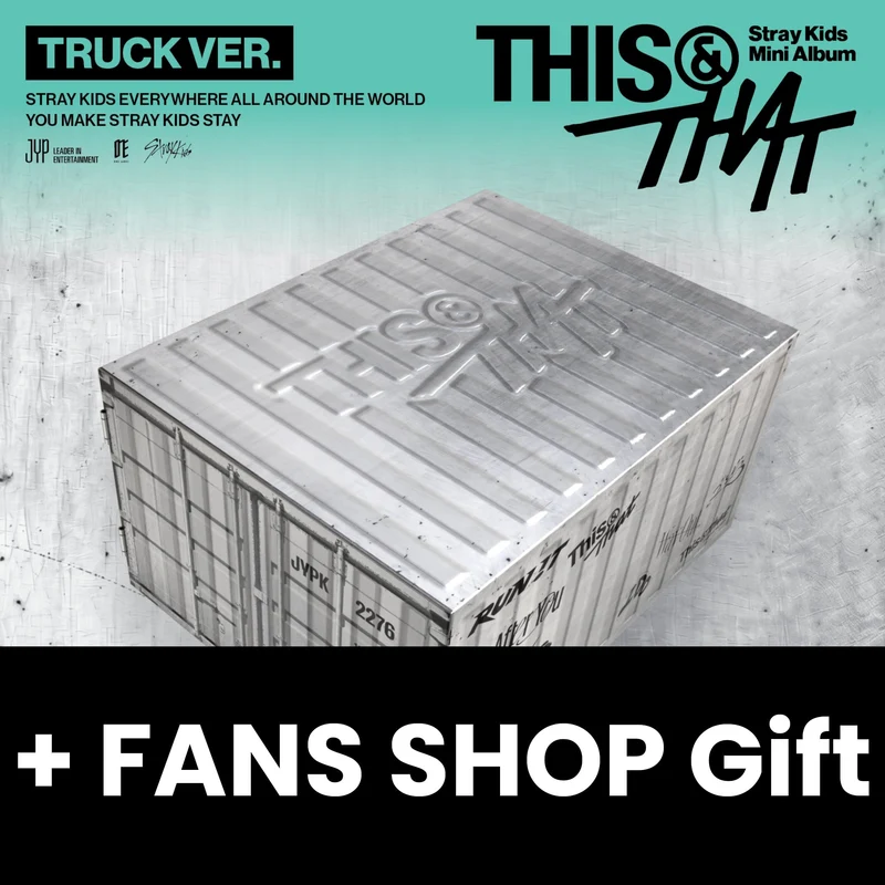 STRAY KIDS - THIS & THAT (TRUCK VER.) (LIMITED) + FANS SHOP Gift