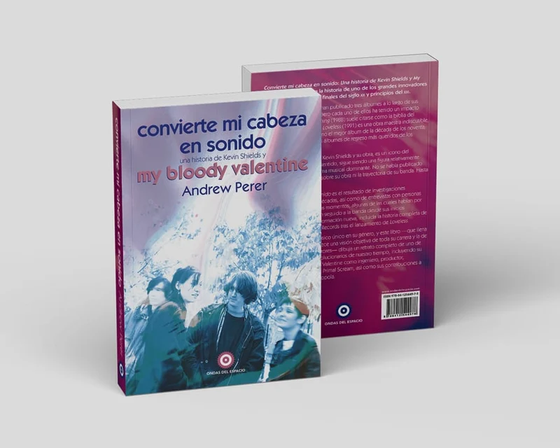 Convierte mi Cabeza en Sonido, la historia de Kevin Shields y My Bloody Valentine