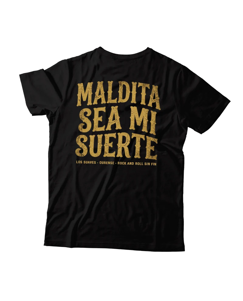 Los Suaves - Camiseta "Maldita sea mi suerte"