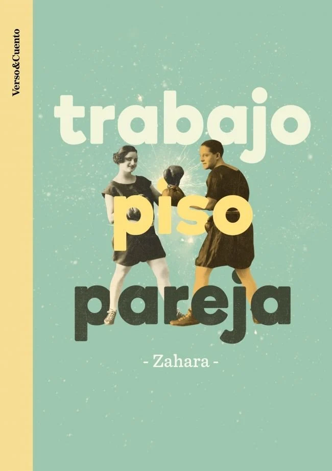 Trabajo, piso, pareja - Libro de Zahara [Nueva edición revisada y anotada por la autora]