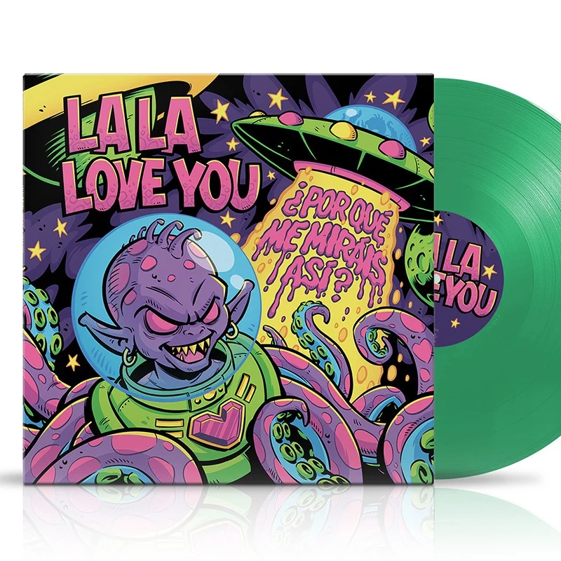 La La Love You | ¿Por qué me miráis así? [Vinilo verde]