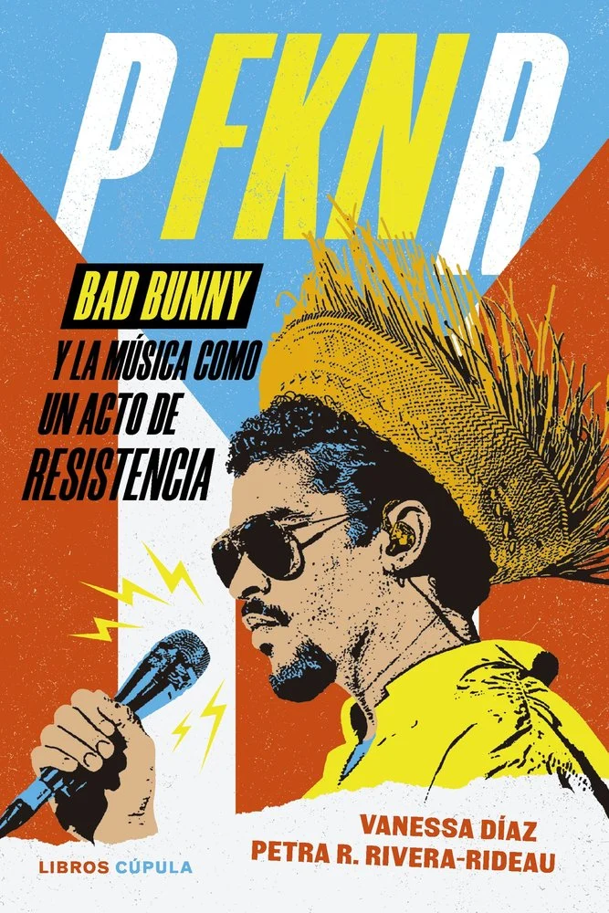 P fkn r: Bad bunny y la música como un acto de resistencia