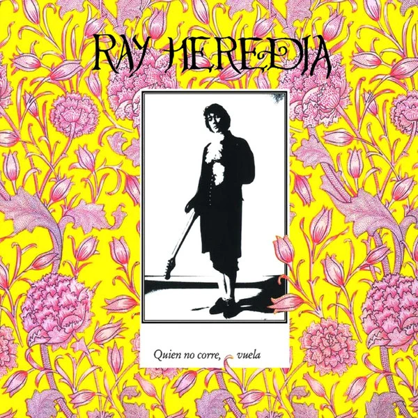 Ray Heredia | Quien No Corre, Vuela