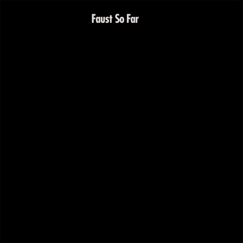 Faust | So Far
