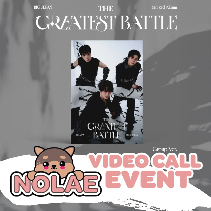 BIG OCEAN - THE GREATEST BATTLE (OFFICIAL NOLAE FANCALL) + NOLAE PHOTOCARD