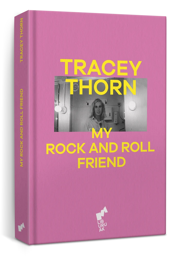 My Rock And Roll Friend. Tracey Thorn.