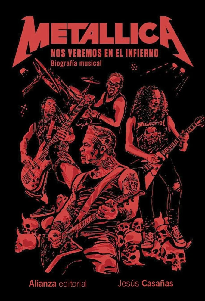METALLICA Nos veremos en el infierno. Biografía musical