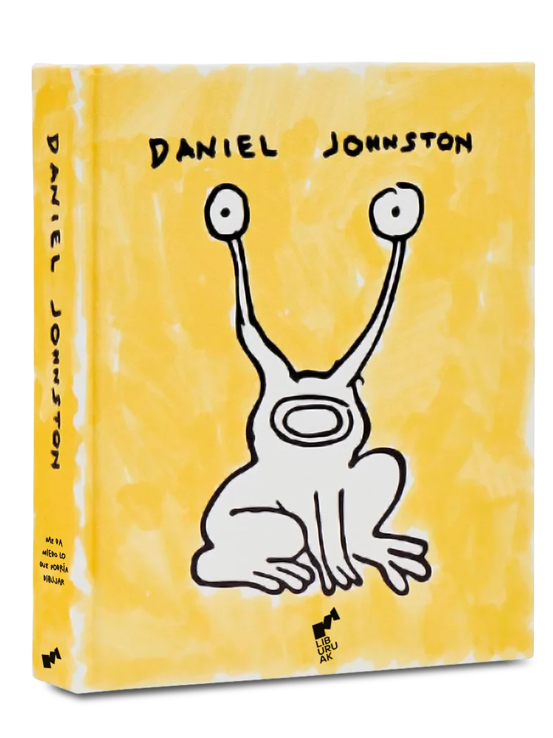 DANIEL JOHNSTON Tengo miedo de lo que podría dibujar