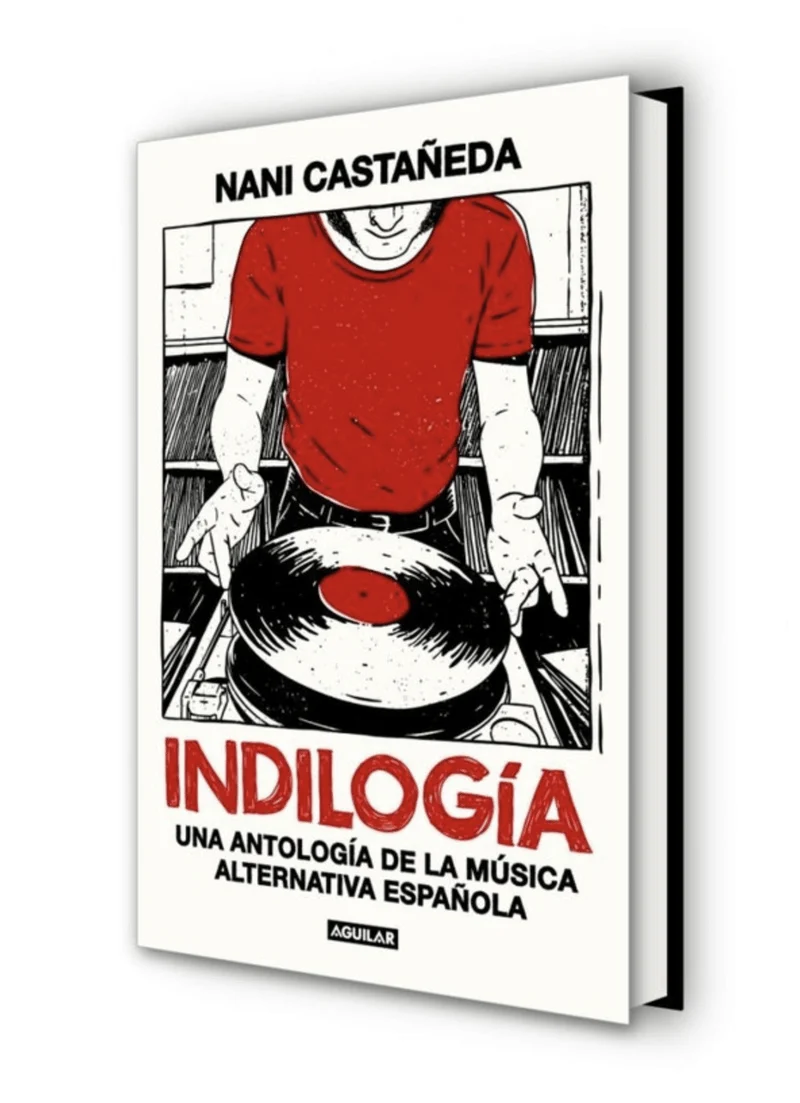 INDILOGIA Una antologia de la musica alternativa española