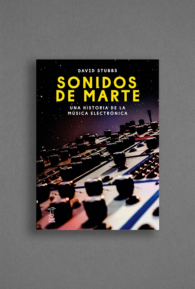 Sonidos de Marte. Una historia de la música electrónica ...
