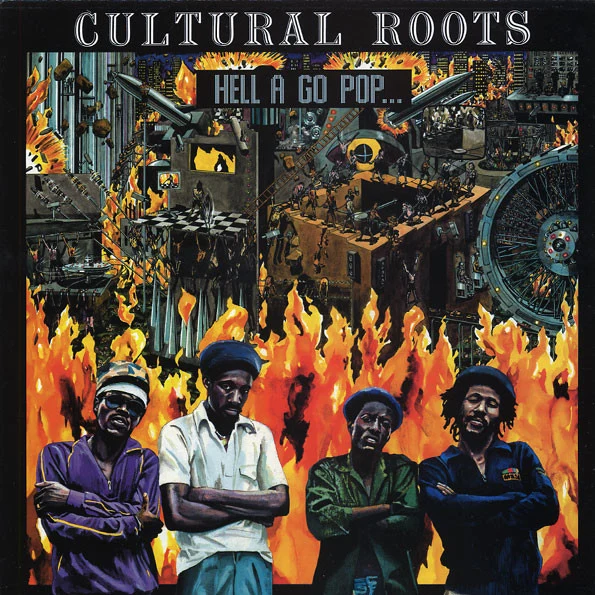 Cultural Roots ‎| Hell A Go Pop