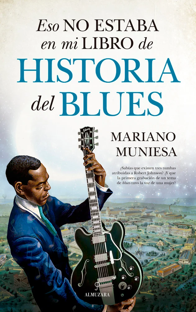 Eso no estaba en mi libro de historia del blues