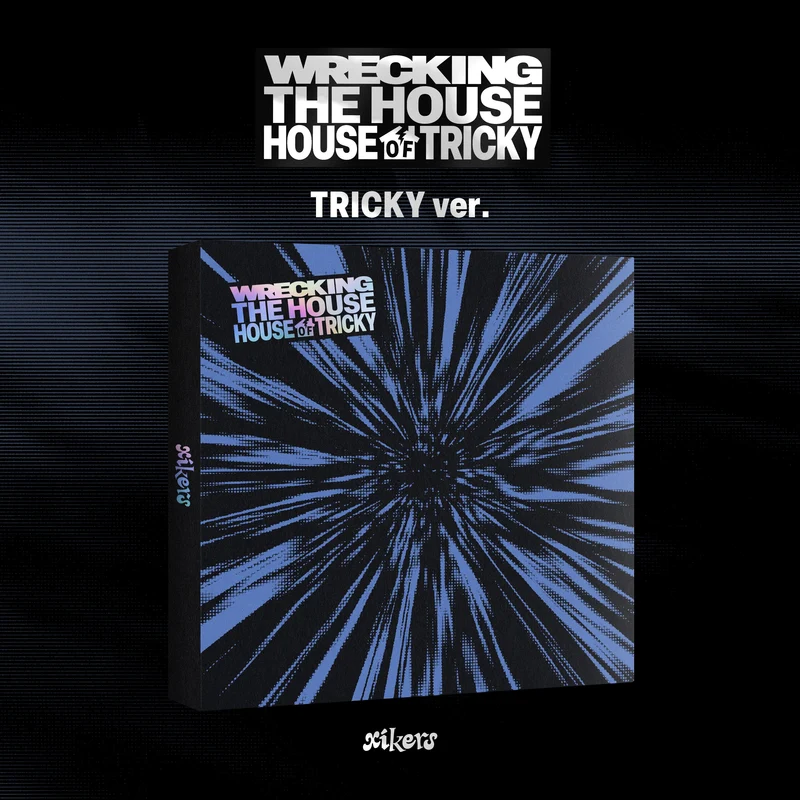 xikers - HOUSE OF TRICKY : WRECKING THE HOUSE
