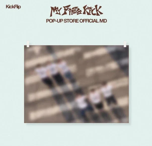 KICKFLIP - 'MY FIRST KICK' POP-UP STORE OFFICIAL MD