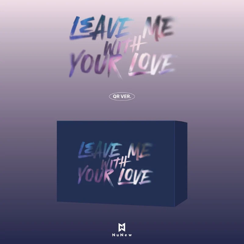 NuNew - LEAVE ME WITH YOUR LOVE (QR ver.)