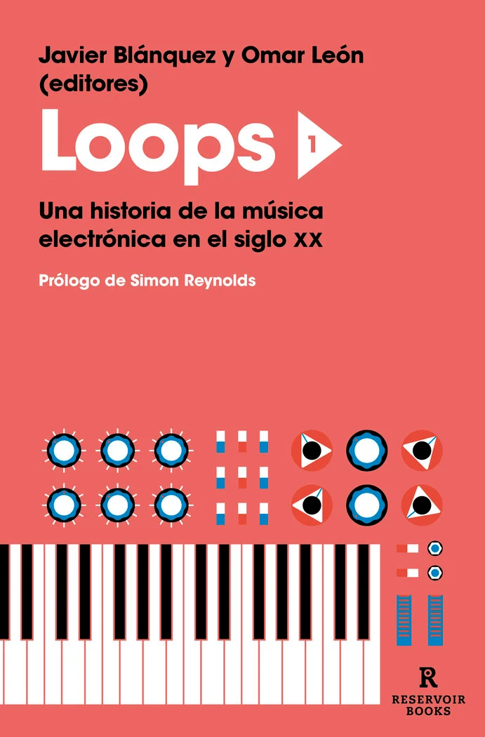 LOOPS 1 | UNA HISTORIA DE LA MÚSICA ELECTRÓNICA EN EL SIGLO XX