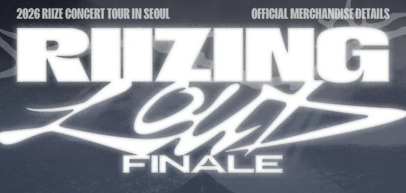 [RIIZE] 2026 RIIZE Concert Tour In Seoul : RIIZING Loud Finale