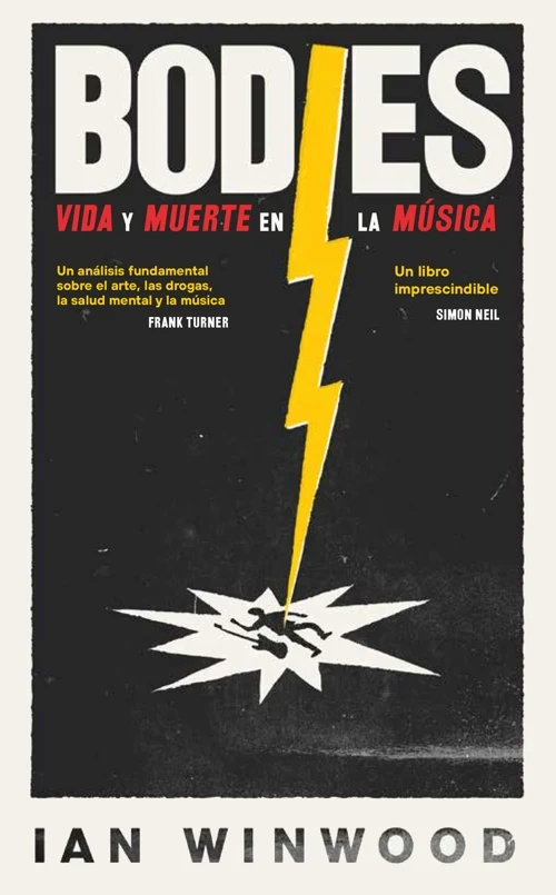 'Bodies. Vida y muerte en la música. Ian Winwood