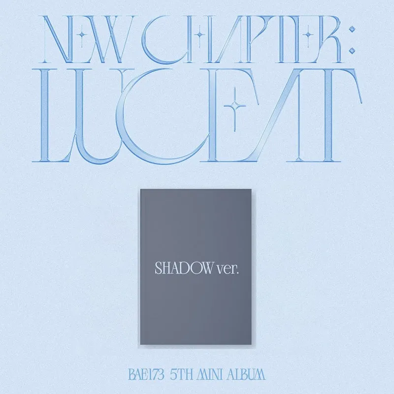 BAE173 - NEW CHAPTER : LUCEAT