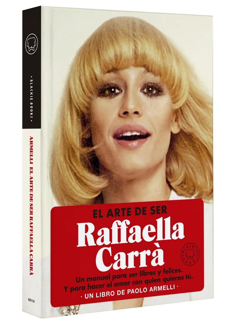 EL ARTE DE SER RAFFAELLA CARRA