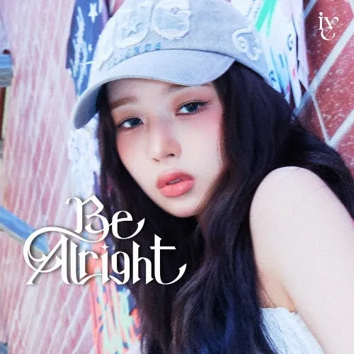 [IVE] Be Alright