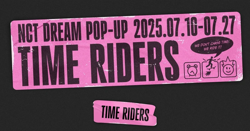 [NCT] NCT Dream Pop Up : Time Riders : 1st Official MD Line Up