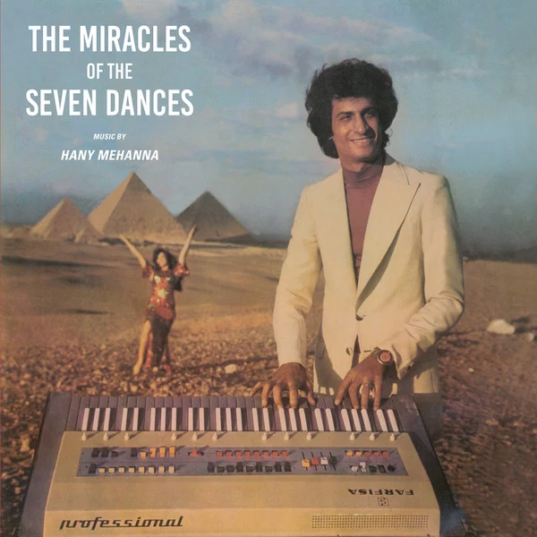 Hany Mehanna – Agaeb El Rakasat El Sabaa - The Miracles Of The Seven Dances