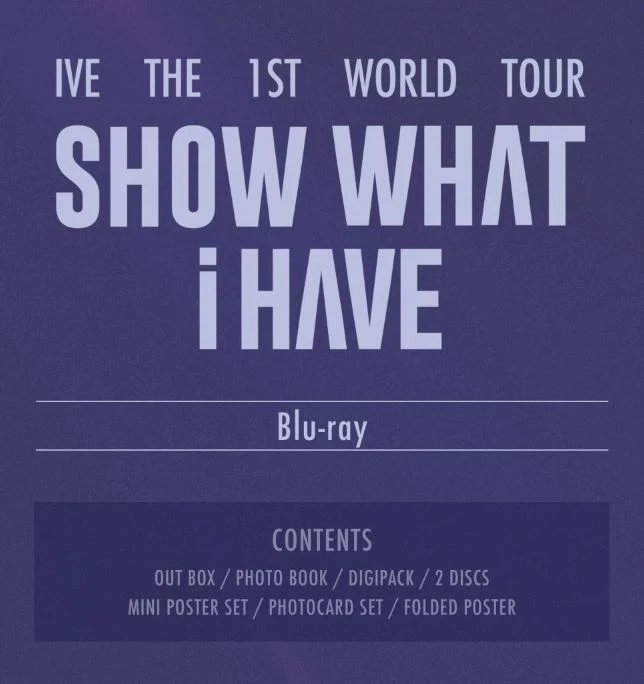 IVE - THE 1ST WORLD TOUR 'SHOW WHAT I HAVE' (DVD/ BLU-RAY/ KIT)