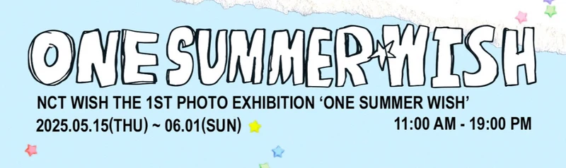 [NCT] NCT Wish : 1st Photo Exhibition : One Summer Wish (2nd Line Up)