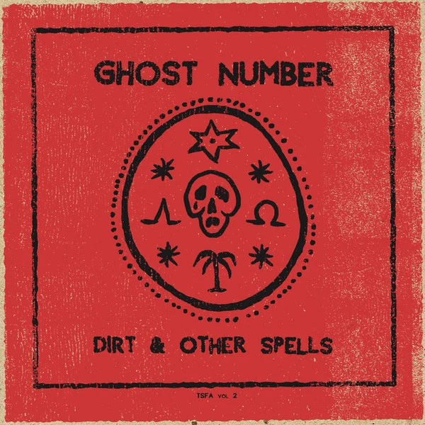 Ghost Number ‎– Dirt & Other Spells