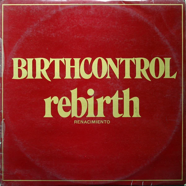 Birthcontrol | Rebirth = Renacimiento