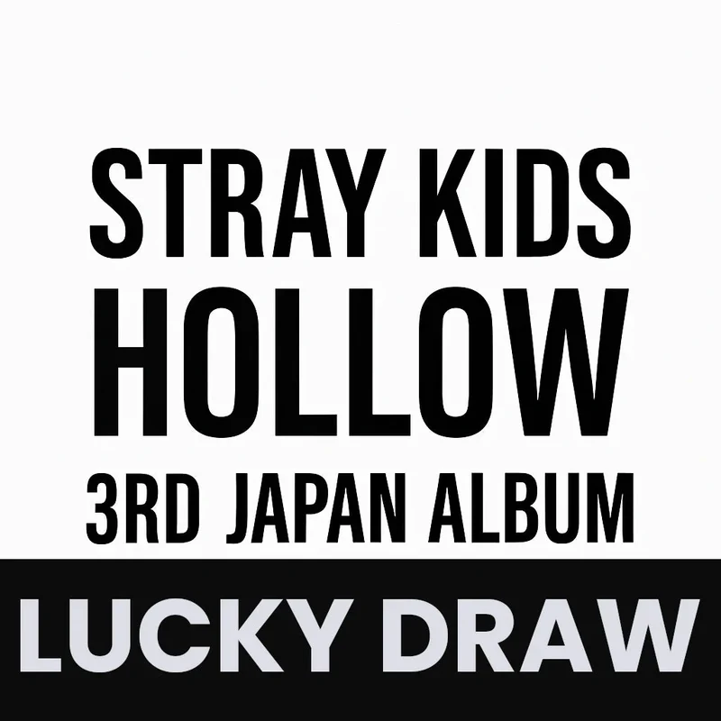 STRAY KIDS - HOLLOW (3RD JAPAN ALBUM) LUCKY DRAW