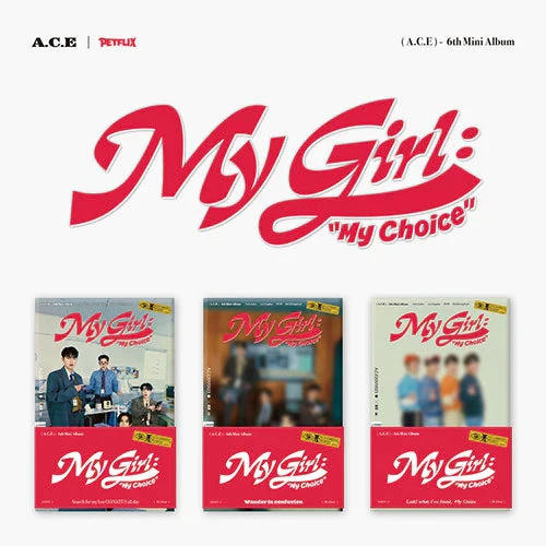 A.C.E - MY GIRL : “MY CHOICE” (6TH MINI ALBUM) POCA ALBUM