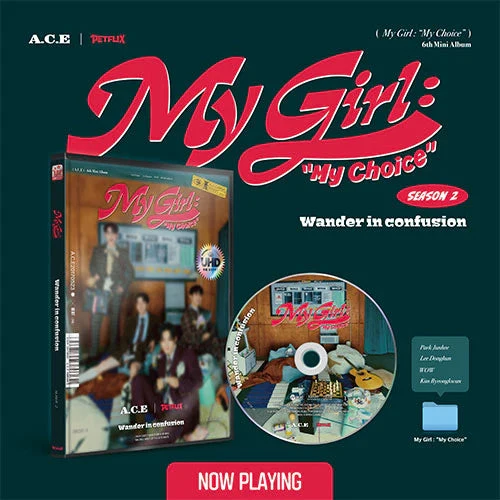 A.C.E - MY GIRL : “MY CHOICE” (6TH MINI ALBUM)