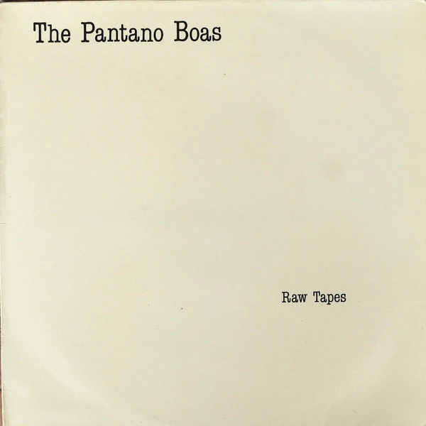 The Pantano Boas | Raw Tapes