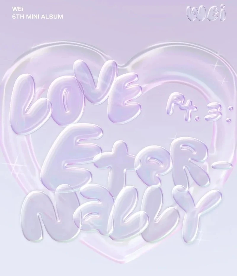WEI - LOVE PART.3 ETERNALLY (6TH EP ALBUM)