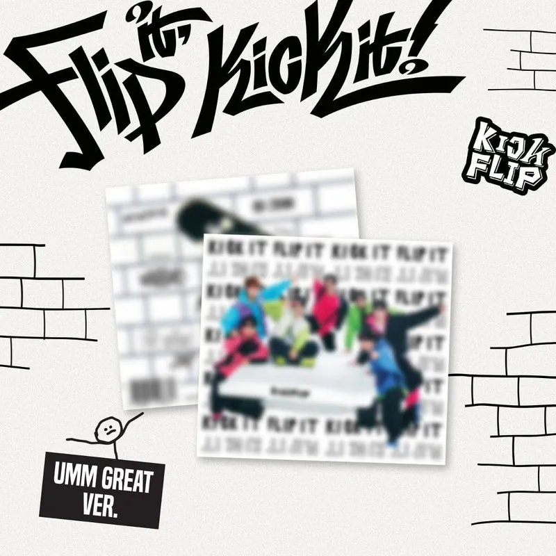 KICKFLIP - FLIP IT, KICK IT! (UMM GREAT VER.)