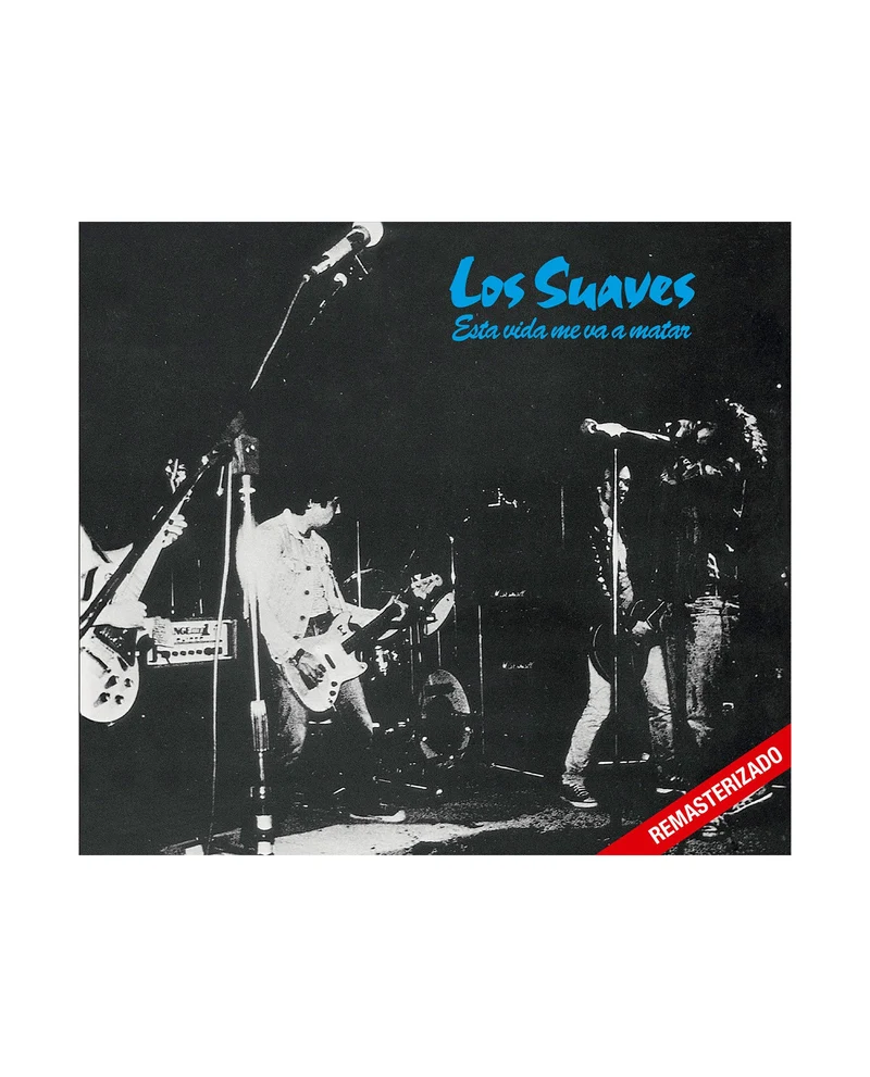 Los Suaves - CD "Esta vida me va a matar"