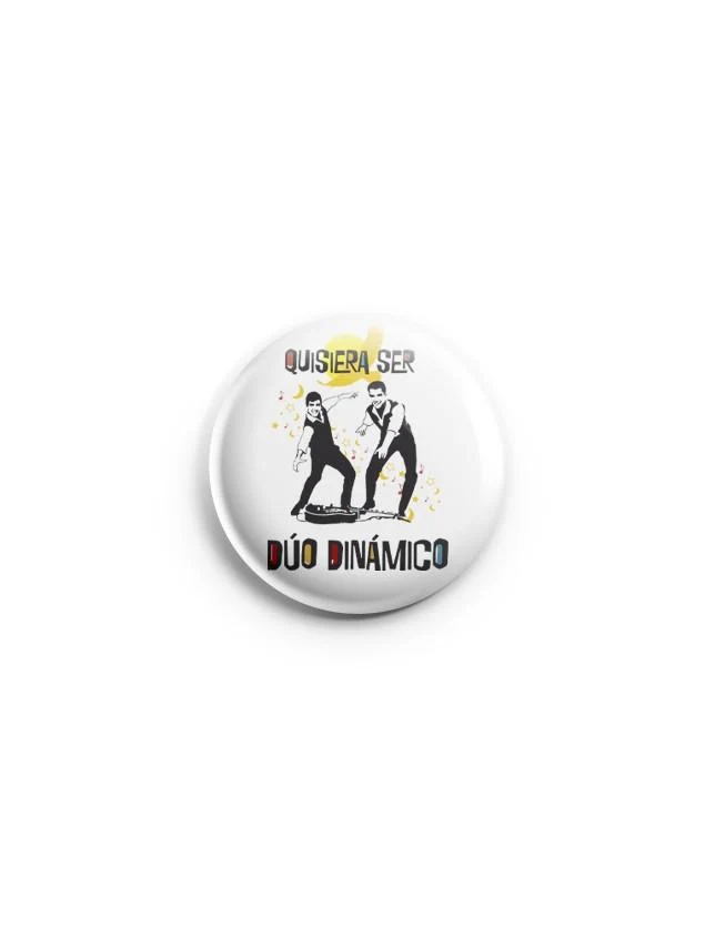 El Dúo Dinámico - Chapa "Quisiera ser"