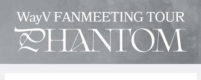[WAYV] Fanmeeting Tour : Phantom