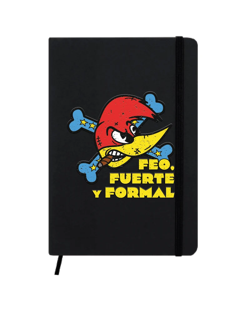 Loquillo - Libreta A5 "Feo Fuerte y Formal"